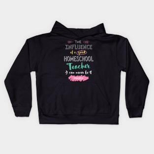 Homeschool Teacher Appreciation Gifts - The influence can never be erased Kids Hoodie